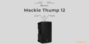 Mackie Thump 12 Review