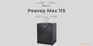 Peavey Max 115 Review - Everything You Need To Know