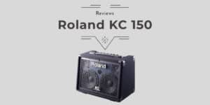 Roland Kc 150 Review