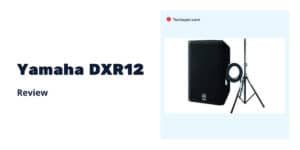 Yamaha Dxr12 Review