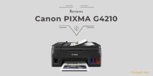 Canon Pixma G4210 Review