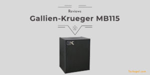 Gallien-Krueger MB115 Review: Features & Benefits