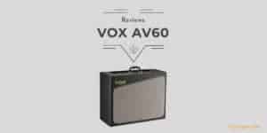 Vox Av60 Review